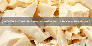 Durée de conservation du beurre de cacao désodorisé